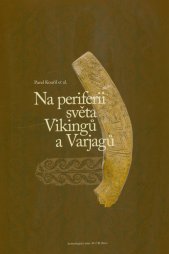 Na periferii světa Vikingů a Varjagů