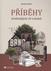 Příběhy brněnských vil a domů
