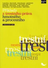 Příklady z trestního práva hmotného a procesního