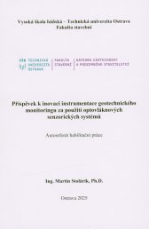Příspěvek k inovaci instrumentace geotechnického monitoringu za použití optovláknových senzorických systémů :autoreferát habilitační práce