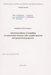 Selected problems of modelling of construction elements with variable material and geometrical properties :habilitation thesis summary