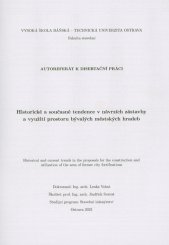 Historické a současné tendence v návrzích zástavby a využití prostoru bývalých městských hradeb / =Historical and current trends in the proposals for the construction and utilization of the area of former city fortifications : autoreferát k disertační práci