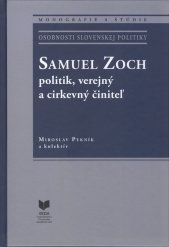 Samuel Zoch :politik, verejný a cirkevný činiteľ