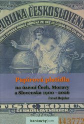 Papírová platidla na území Čech, Moravy a Slovenska 1900-2026 :Rakousko-Uhersko 1900-1918, Československo 1919-1992, Česká republika 1993-2026, Slovenská republika 1993-2009, Německo 1938-1945, Maďarsko 1938-1945, Polsko 1938-1939