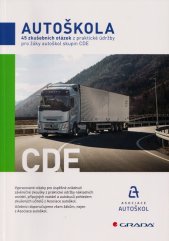 Autoškola :45 zkušebních otázek z praktické údržby pro žáky autoškol skupin CDE