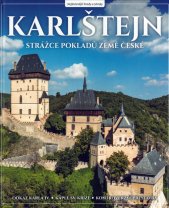 Karlštejn :strážce pokladů země české : odkaz Karla IV. : kaple sv. Kříže : kontroverzní přestavba