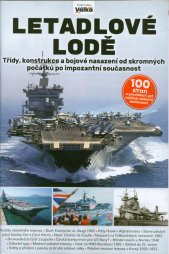 Letadlové lodě :třídy, konstrukce a bojové nasazení od skromných počátků po impozantní současnost