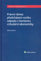 Právní rámec předcházení vzniku odpadu v kontextu cirkulární ekonomiky