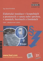 Elektrické instalace v koupelnách a prostorech s vanou nebo sprchou, v saunách, bazénech a fontánách