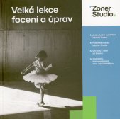 Velká lekce focení a úprav :Zoner Studio