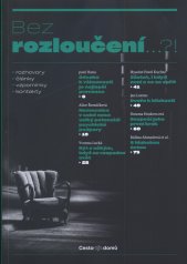 Bez rozloučení...?! :rozhovory, články, vzpomínky, kontakty