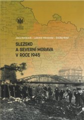 Slezsko a severní Morava v roce 1945