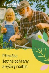 Příručka šetrné ochrany a výživy rostlin