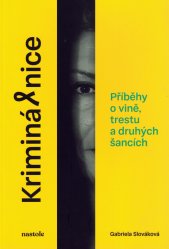 Kriminálnice :příběhy o vině, trestu a druhých šancích
