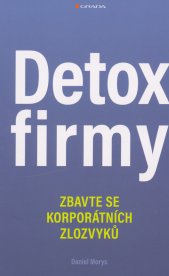 Detox firmy :zbavte se korporátních zlozvyků