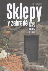 Sklepy v zahradě :stavba krok za krokem