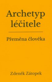 Archetyp léčitele :přeměna člověka
