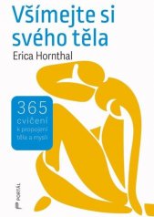 Všímejte si svého těla :365 cvičení k propojení těla a mysli
