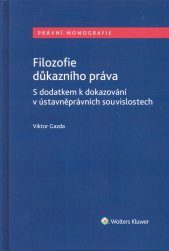 Filozofie důkazního práva :s dodatkem k dokazování v ústavněprávních souvislostech