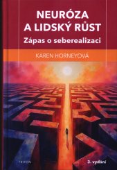 Neuróza a lidský růst :zápas o seberealizaci