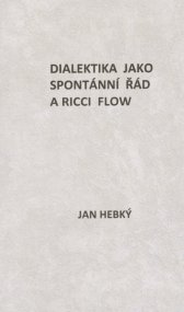 Dialektika jako spontánní řád a Ricci flow