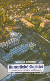 Kunratické školství :290 let kunratického vzdělávání ve vzpomínkách, článcích a fotografiích