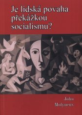 Je lidská povaha překážkou socialismu?