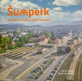 Šumperk :moderní město pod horami