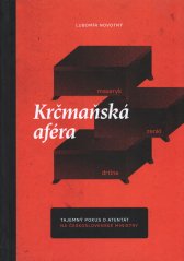 Krčmaňská aféra :tajemný pokus o atentát na československé ministry