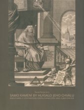 Samo kamení by hlásalo jeho chválu :biskup Karel z Lichtensteinu-Castelcorna (1624-1695) a jeho diecéze
