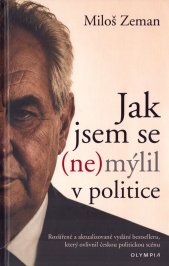 Jak jsem se (ne)mýlil v politice