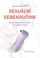 Sexuální sebekoučink :každý jsme odborníkem na vlastní rozkoš