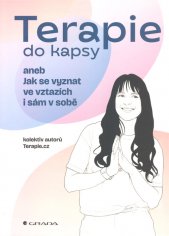 Terapie do kapsy, aneb, Jak se vyznat ve vztazích i sám v sobě