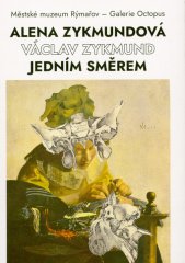 Alena Zykmundová, Václav Zykmund :jedním směrem