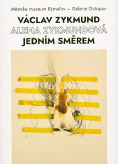 Václav Zykmund, Alena Zykmundová :jedním směrem