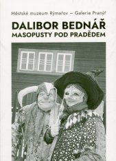 Dalibor Bednář :masopusty pod Pradědem