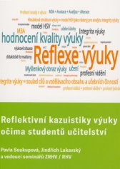 Reflektivní kazuistiky výuky očima studentů učitelství ZŠ a SŠ :příprava studentů na vedení reflexe viděné i vlastní výuky