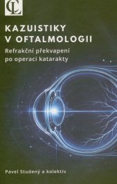Kazuistiky v oftalmologii :refrakční překvapení po operaci katarakty