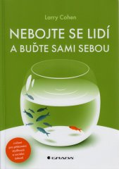 Nebojte se lidí a buďte sami sebou