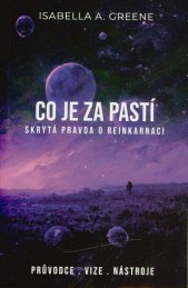 Co je za pastí :skrytá pravda o reinkarnaci