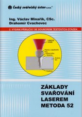 Základy svařování laserem :metoda 52 : příručka pro zaškolení pracovníků, svářečů a operátorů se souborem testových otázek