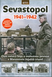 Sevastopol 1941-1942 :osm měsíců bojů o mohutnou pevnost a Mansteinův největší triumf