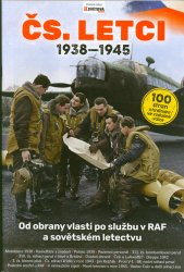 Čs. letci :1938-1945 : od obrany vlasti po službu v RAF a sovětském letectvu