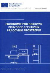 Ergonomie pro knihovny :průvodce efektivním pracovním prostředím