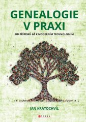 Genealogie v praxi :od přípisků až k moderním technologiím