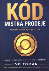 Kód mistra prodeje :myšlení, které zvyšuje prodej