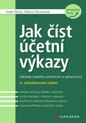 Jak číst účetní výkazy :základy českého účetnictví a výkaznictví