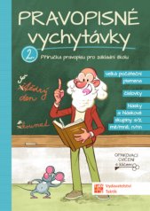 Pravopisné vychytávky :příručka pravopisu pro základní školu.2,