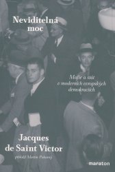 Neviditelná moc :mafie a stát v moderních evropských demokraciích