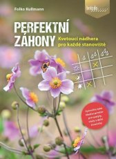 Perfektní záhony :kvetoucí nádhera pro každé stanoviště
